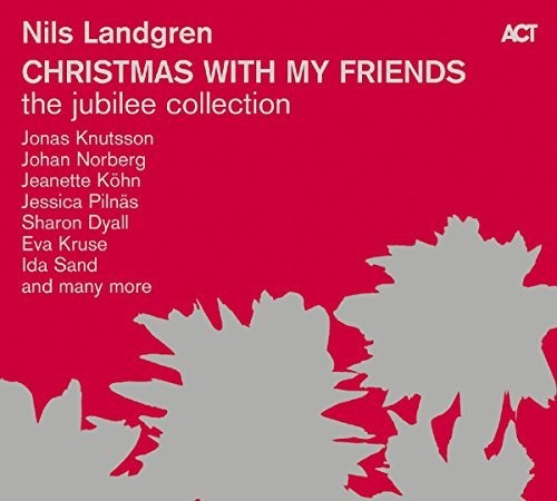 Nils Landgren - Christmas With My Friends: Jubilee Collection
