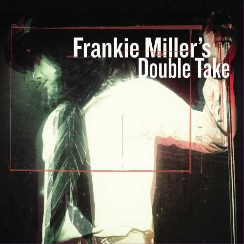 Frankie Miller - Frankie Miller's Double Take