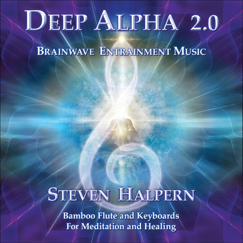 Steven Halpern - Deep Alpha 2.0: Brainwave Entrainment Music for Meditation and Healing