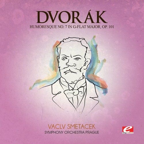 Dvorak - Humoresque 7 G-Flat Maj 101 (Mod) [Remastered]