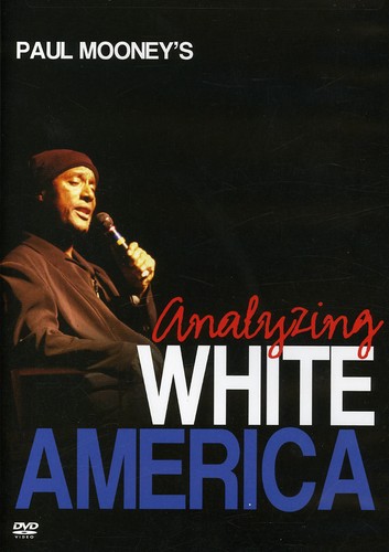 Paul Mooney - Analyzing White America