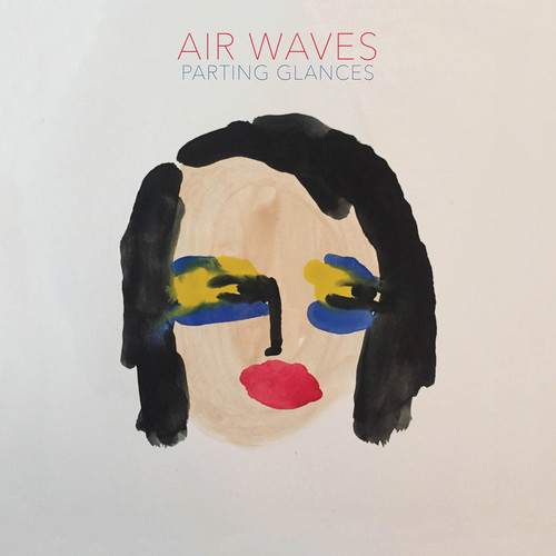 Air Waves - Parting Glances [Vinyl]