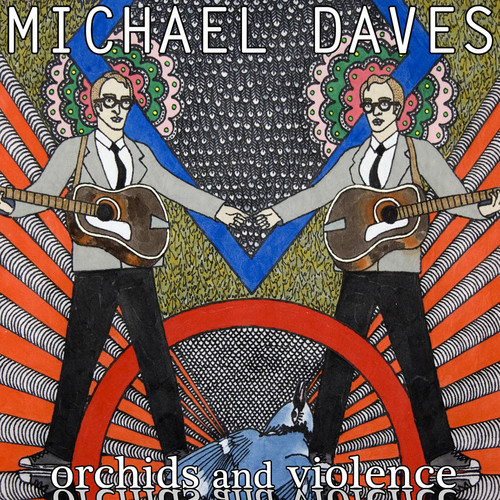 Michael Daves - Orchids and Violence
