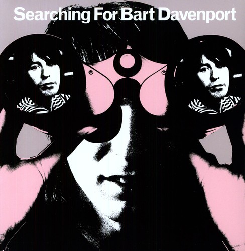 Bart Davenport - Searching for Bart Davenport