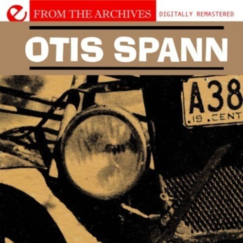 Otis Spann - Otis Spann: From the Archives