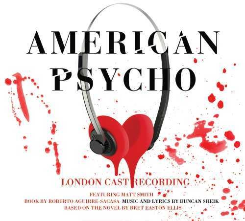 Duncan Sheik - American Psycho (Original London Cast)