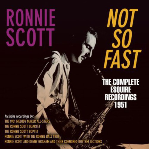 Not So Fast: The Complete Esquire Recordings 1951