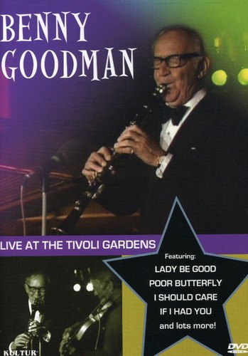 Benny Goodman - Benny Goodman: Live at the Tivoli Gardens