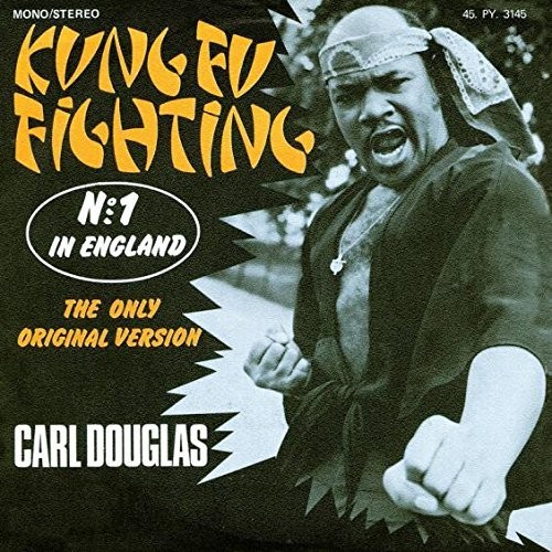 Carl Douglas - "Kung Fu Fighting"