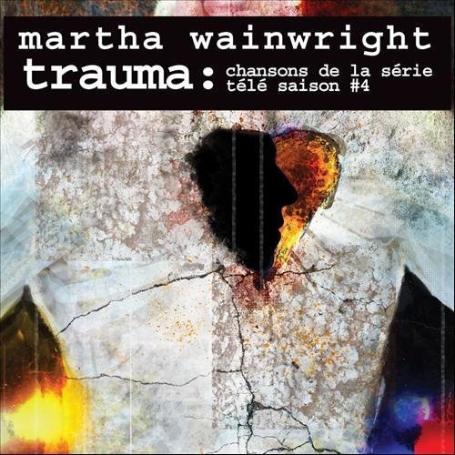 Martha Wainwright - Trauma: Chansons De La Serie Tele Saison # 4 [Import]