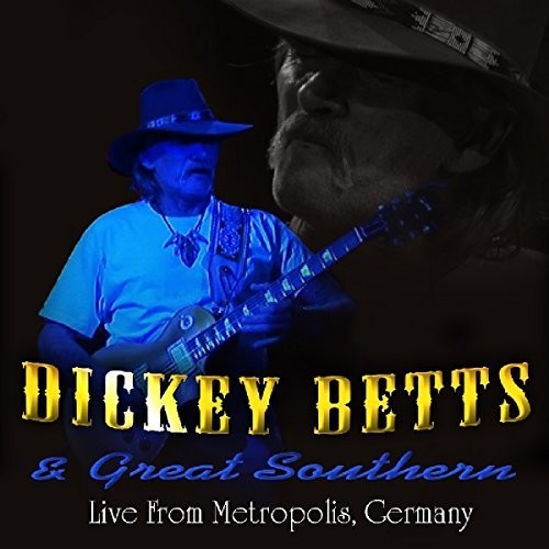 Dickey Betts - Live At Metropolis