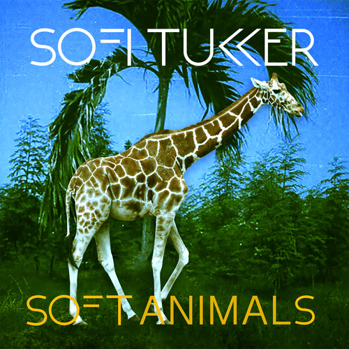 Sofi Tukker - Soft Animals