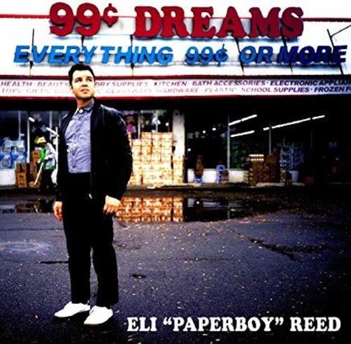 Eli 'Paperboy' Reed - 99 Cent Dreams