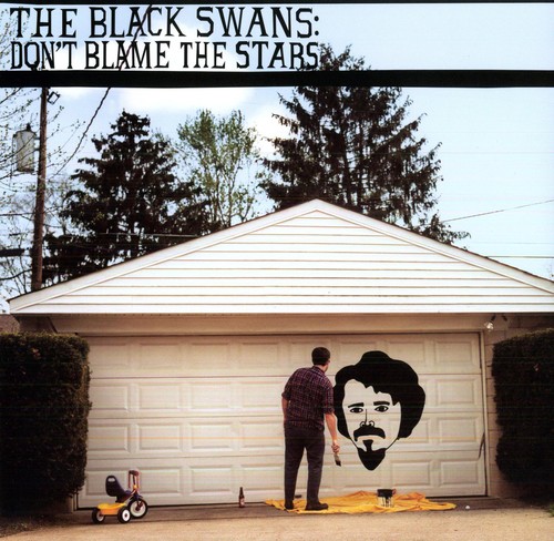 Black Swans - Dont Blame the Stars