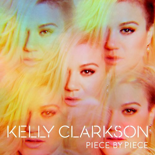 Kelly Clarkson - Piece By Piece [Import]