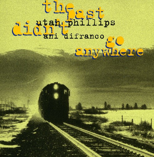 Ani DiFranco - Past Didn't Go Anywhere