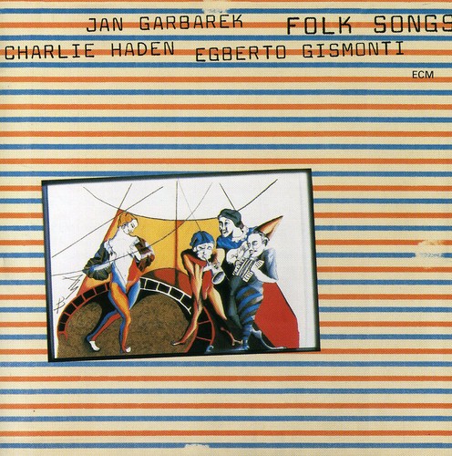 Garbarek/Gismont/Haden - Folk Songs