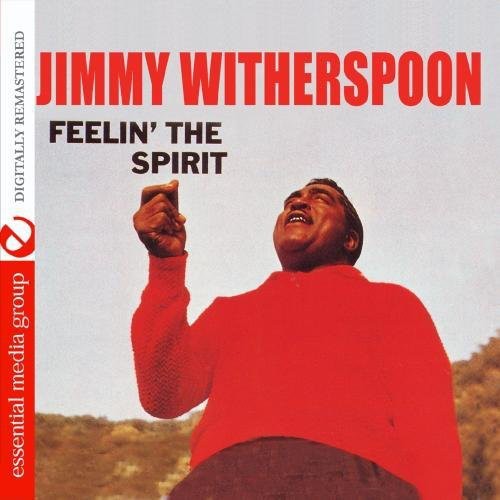 Jimmy Witherspoon - Feelin the Spirit
