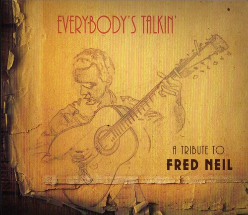Everybody's Talkin: A Tribute To Fred Neil (Various Artists)
