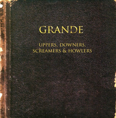 Trio Grande - Uppers Downers Screamers & Howlers