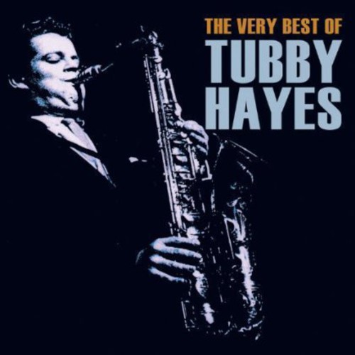 Very Best of Tubby Hayes