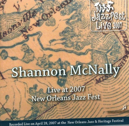 Shannon Mcnally - Jazz Fest 2007