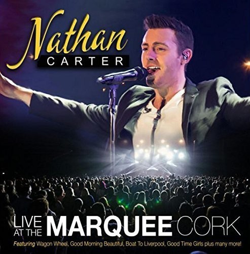 Nathan Carter - Live at the Marquee Cork