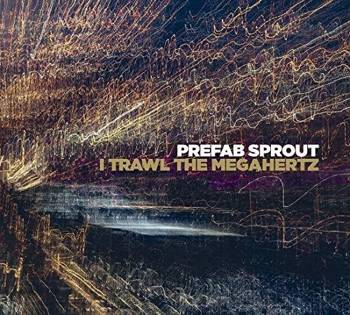 Prefab Sprout - I Trawl The Megaheltz