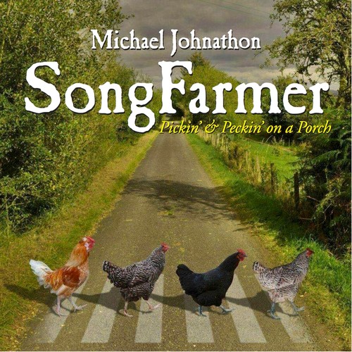 Michael Johnathon - Song Farmer: Pickin' & Peckin' On A Porch [Digipak]