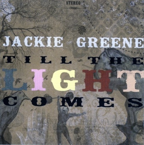 Jackie Greene - Till The Light Comes