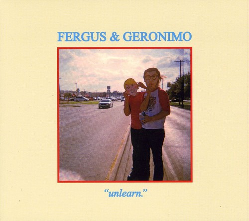 Fergus & Geronimo - Unlearn