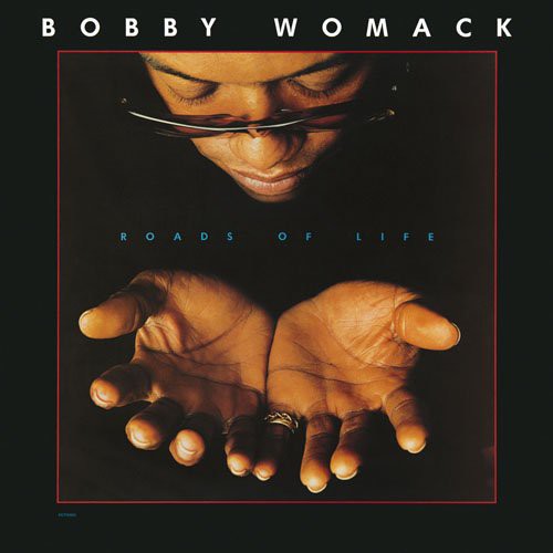 Bobby Womack - Roads of Life
