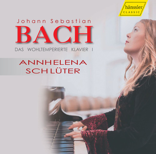 Ann-Helena Schlüter - Johann Sebastian Bach: Das wohltemperierte Klavier