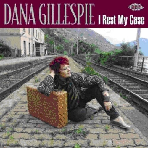 Dana Gillespie - I Rest My Case [Import]
