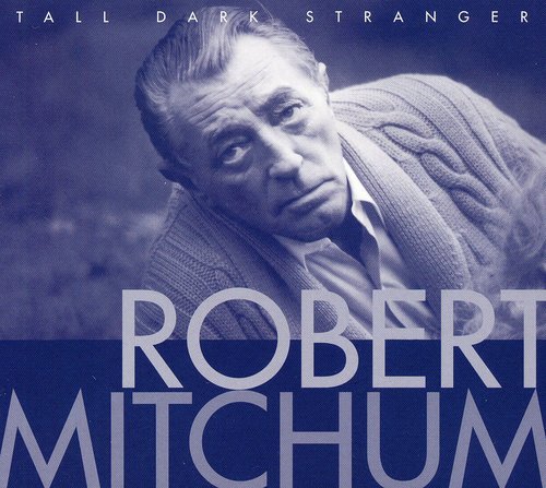 Robert Mitchum - Tall Dark Stranger [Import]