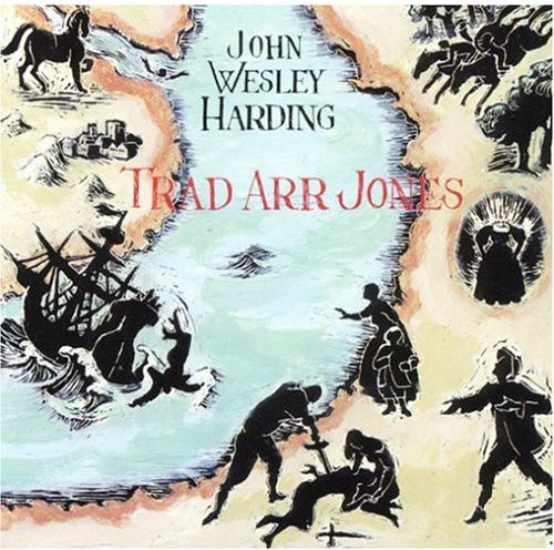 John Wesley Harding - Trad Arr Jones