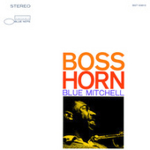 Blue Mitchell - Boss Horn [Remastered]