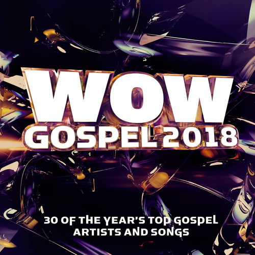WOW Gospel - Wow Gospel 2018 (Various Artists)