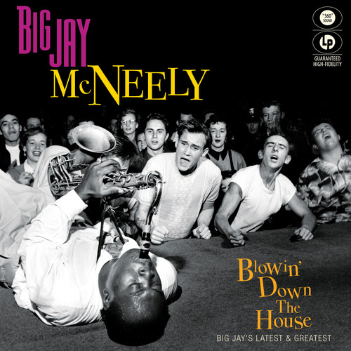 Big Mcneely Jay - Blowin' Down The House - Big Jay's Latest & Greatest