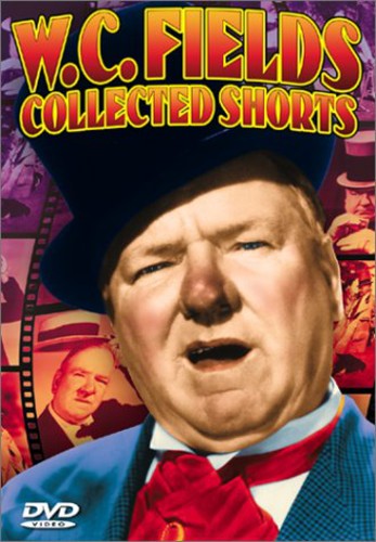 WC Fields Collected Shorts