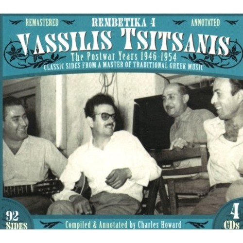 Rembetika 4 Vassilis Tsisanis The Postwar Years 1946-1954