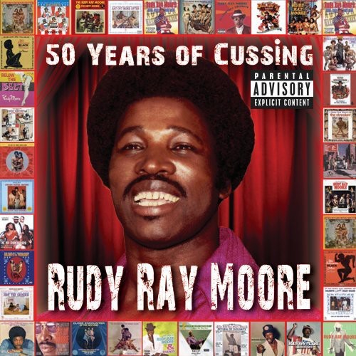 Rudy Moore Ray - 50 Years Of Cussing