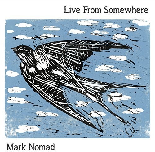 Mark Nomad - Live From Somewhere