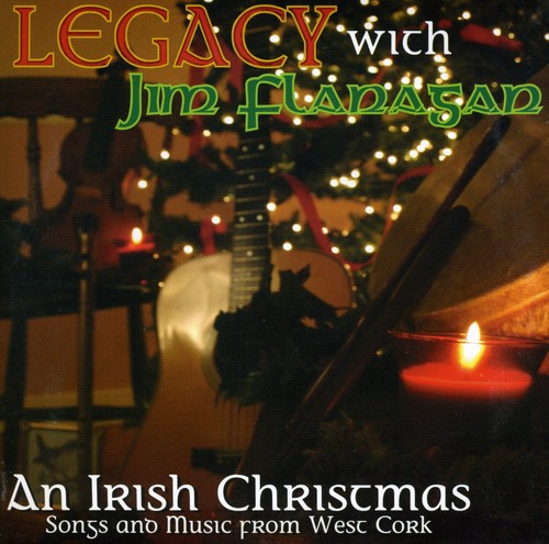 Legacy - Irish Christmas: Songs and Music of West Cork