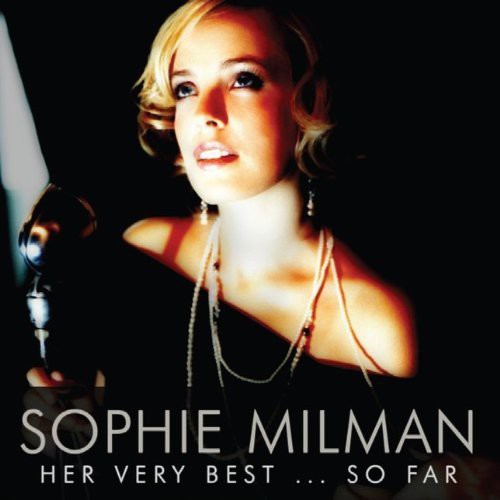 Sophie Milman - Her Very Best So Far