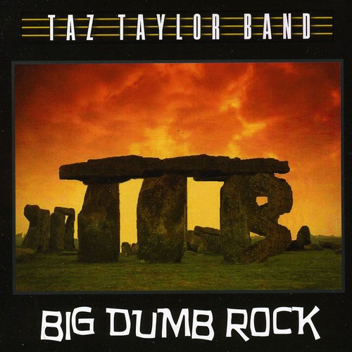 Taz Taylor Band - Big Dumb Rock
