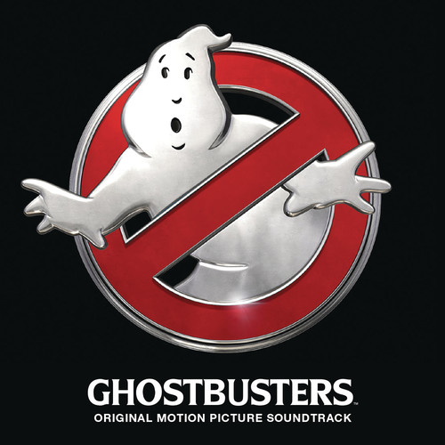 Ghostbusters [Movie] - Ghostbusters [2016 Soundtrack]