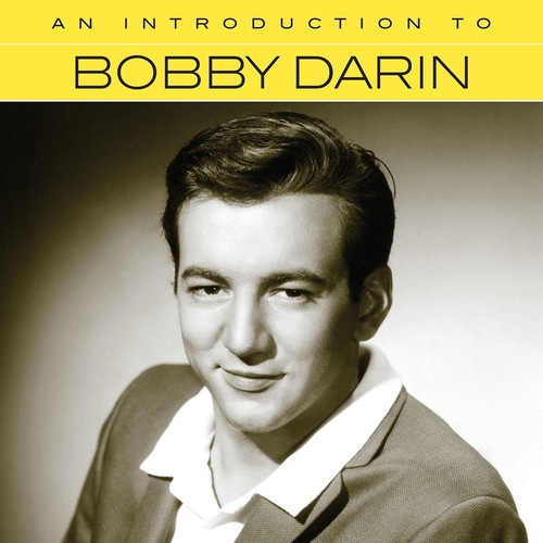 Bobby Darin - An Introduction To Bobby Darin
