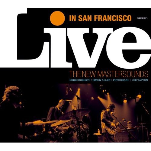 New Mastersounds - Live In San Francisco (Can)