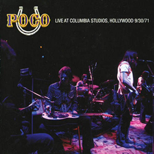 Poco - Live At Columbia Studios, Hollywood 9/30/71